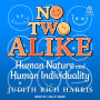 No Two Alike: Human Nature and Human Individuality