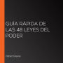 Guía rápida de las 48 leyes del poder