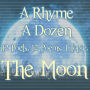 A Rhyme A Dozen - The Moon: 12 Poets, 12 Poems, 1 Topic