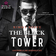 Black Tower, The - Gefährliche Sehnsucht - The Black Tower, Band 1 (ungekürzt)