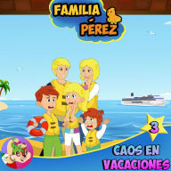 Familia Pérez - Caos en Vacaciones 3