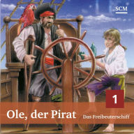 01: Das Freibeuterschiff: Ole, der Pirat (Abridged)