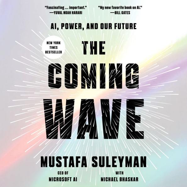 The Coming Wave: AI, Power, and Our Future