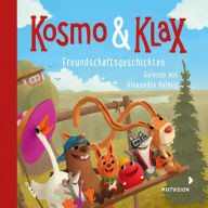 Kosmo & Klax. Freundschaftsgeschichten (Abridged)