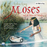 Moses und die Wüste der Wunder (Abridged)