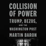 Collision of Power: Trump, Bezos, and THE WASHINGTON POST