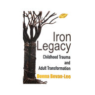 Iron Legacy: Childhood Trauma and Adult Transformation