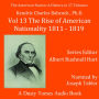 The American Nation: A History, Vol. 13: The Rise of American Nationality, 1811-1819