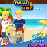 Familia Pérez - Caos en Vacaciones - la Película