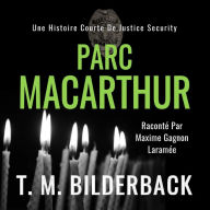 Parc MacArthur - Une histoire courte de Justice Security