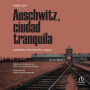 Auschwitz, ciudad tranquila