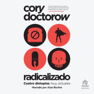 Radicalizado (Radicalized): Cuatro historias de nuestro momento actual