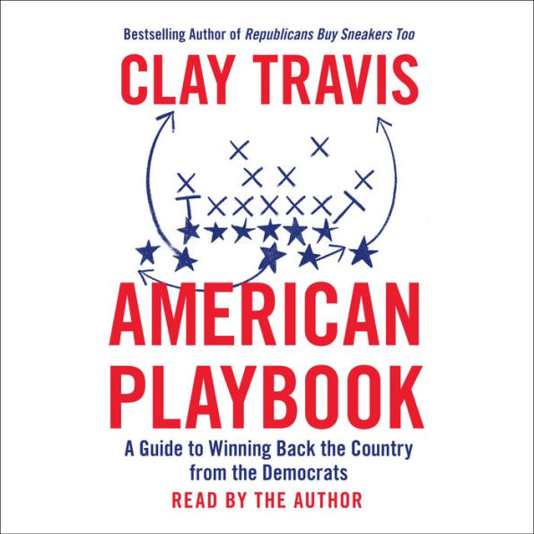 American Playbook: A Guide to Winning Back the Country from the Democrats