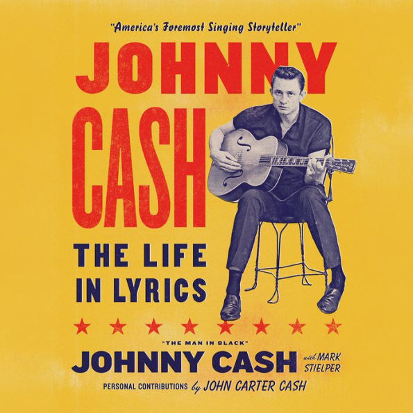 Johnny Cash: The Life in Lyrics