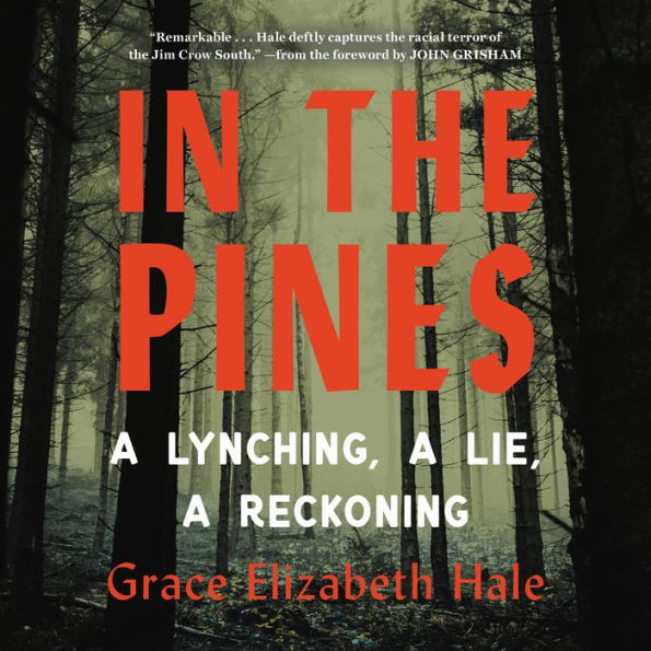 In the Pines: A Lynching, A Lie, A Reckoning