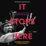 It Stops Here: Standing Up for Our Lands, Our Waters, and Our People