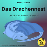 Das Drachennest (Der Drache Martin, Folge 12)