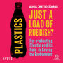 Plastics: Just a Load of Rubbish?