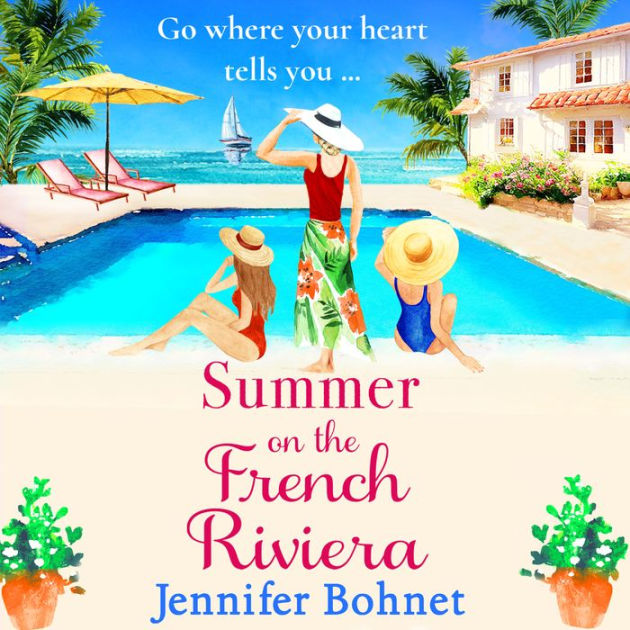 Summer on the French Riviera The BRAND NEW escapist summer read from