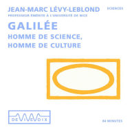 Galilée. Homme de sciences, homme de culture