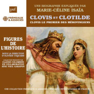 Clovis et Clotilde - Clovis le premier des Mérovingiens