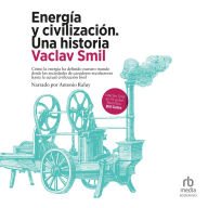 Energía y civilización (Energy and Civilization)