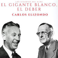 El Gigante Blanco: El Deber: Los gigantes del alma