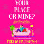 Your Place or Mine?