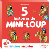 5 Histoires de Mini-Loup: Numéro 4 - Mini-Loup s'amuse