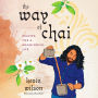 The Way of Chai: Recipes for a Meaningful Life