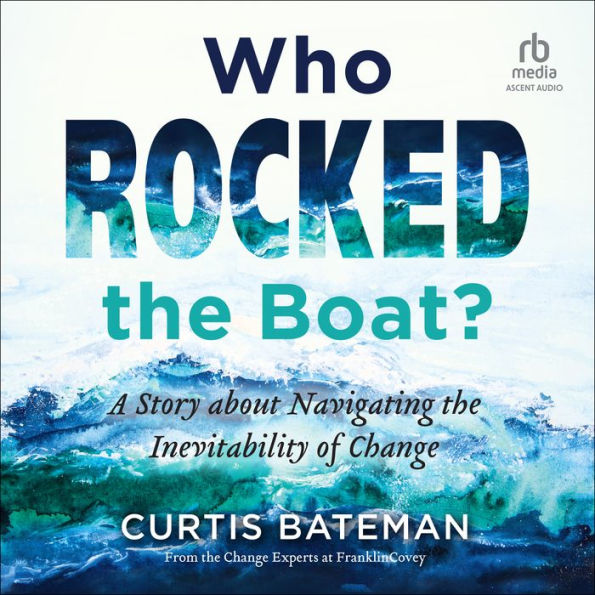 Who Rocked the Boat?: A Story about Navigating the Inevitability of Change