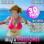 Milf's Threesomes 30-Pack: Books 1 - 30 (Milf Erotica Threesome Erotica Anal Sex Erotica Lesbian Erotica Collection)