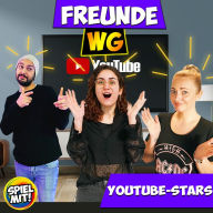 Die Freunde WG wird zum YouTube Star: Freunde WG