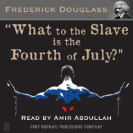 What to the Slave is the Fourth of July?