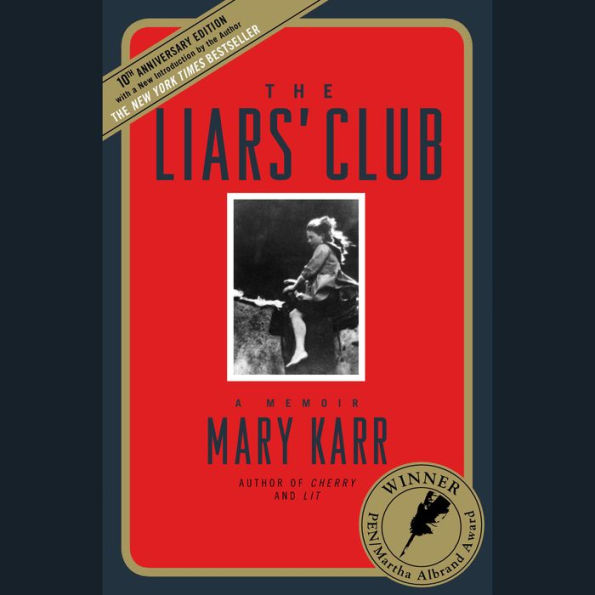 The Liars' Club: A Memoir