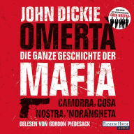 Omertà. Die ganze Geschichte der Mafia: Camorra, Cosa Nostra, 'Ndrangheta (Abridged)