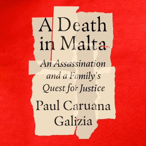 A Death in Malta An Assassination and a Family's Quest for Justice by