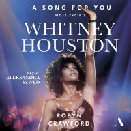 A song for you: Moje ¿ycie z Whitney Houston