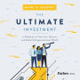 The Ultimate Investment: A Roadmap to Grow Your Business and Build Multigenerational Wealth