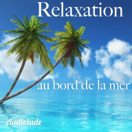 Relaxation au bord de la mer