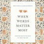 When Words Matter Most: Speaking Truth with Grace to Those You Love