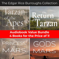 Edgar Rice Burroughs Collection, The - Tarzan (Books 1 & 2) & John Carter of Mars (Books 1 & 2): Four Unabridged Audiobooks