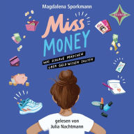 Miss Money - Was schlaue Mädchen über Geld wissen sollten (Abridged)