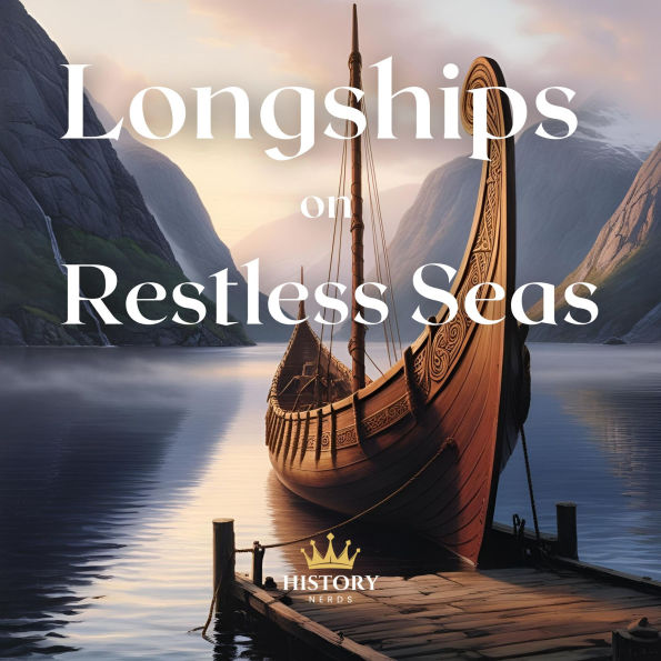 Longships on Restless Seas