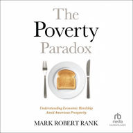 The Poverty Paradox: Understanding Economic Hardship Amid American Prosperity