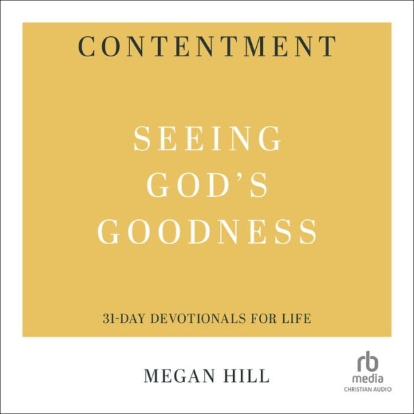 Contentment: Seeing God's Goodness (31-Day Devotionals for Life)
