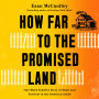 How Far to the Promised Land: One Black Family's Story of Hope and Survival in the American South