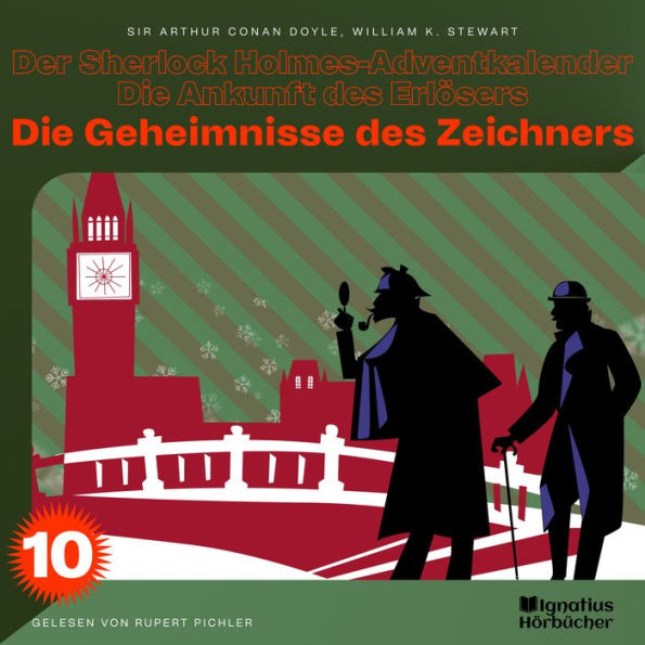 Die Geheimnisse des Zeichners (Der Sherlock Holmes-Adventkalender - Die Ankunft des Erlösers, Folge 10)