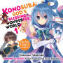 Konosuba: God's Blessing on This Wonderful World!, Vol. 1 (light novel): Oh! My Useless Goddess!