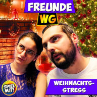 Weihnachtsstress: Freunde WG